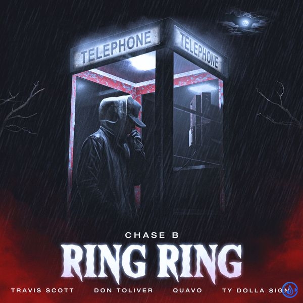 CHASE B – Ring Ring ft. Travis Scott, Don Toliver, Quavo & Ty Dolla $ign