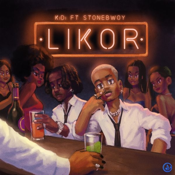 KiDi - Likor ft. Stonebwoy (Prod. Beatz Vampire, Kayso & KiDi)