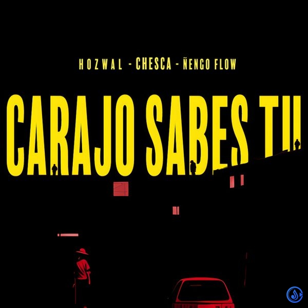 Chesca – Carajo Sabes Tu ft. Ñengo Flow & Hozwal