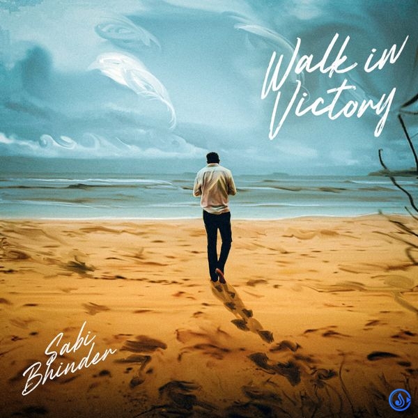 Sabi Bhinder – Walk in Victory