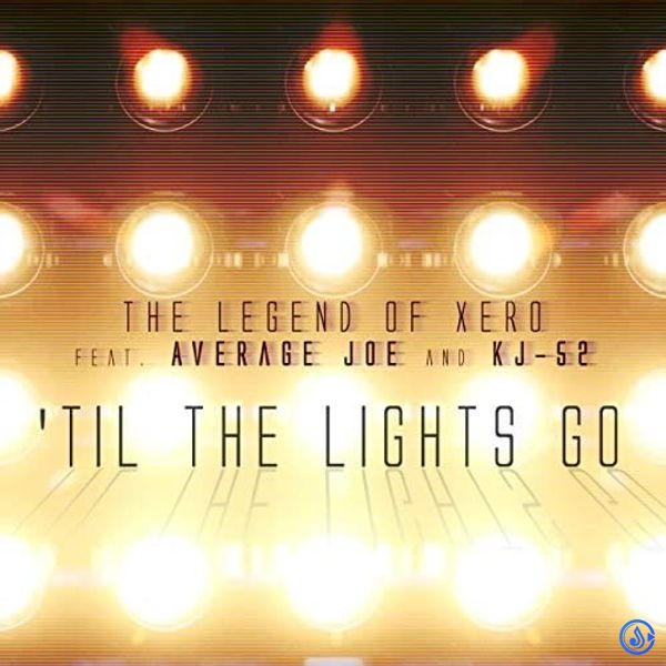 The Legend of XERO - 'til The Lights Go ft. Average Joe & KJ-52 (Prod. Xero for Hire Productions)