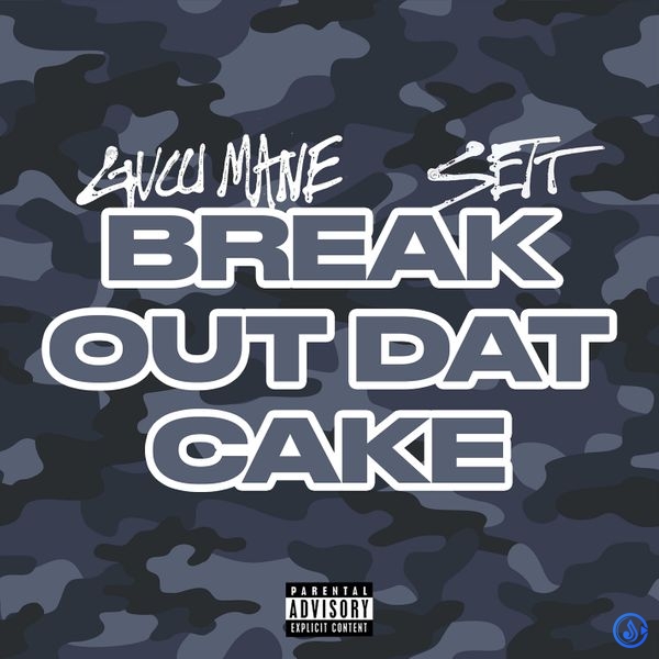 Sett – Break Out Dat Cake ft. Gucci Mane