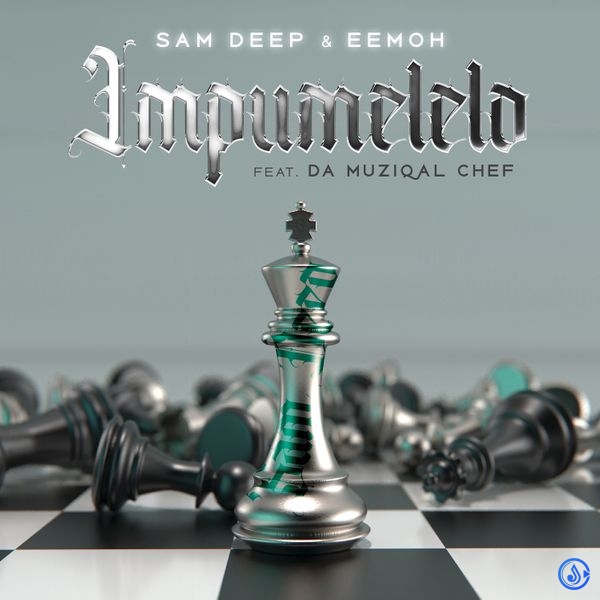 Sam Deep - iMpumelelo ft. Eemoh & Da Muziqal Chef (Prod. Sam Deep & Da Muziqal Chef)