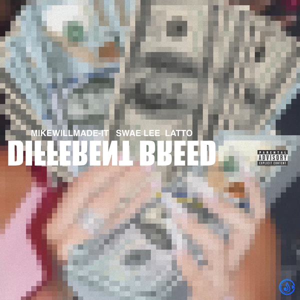 Mike WiLL Made-It - Different Breed Ft. Swae Lee & Latto