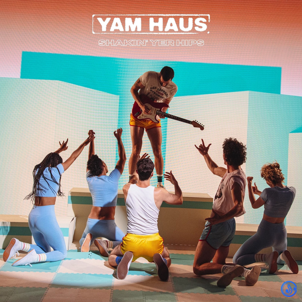 Yam Haus - Shakin' Yer Hips