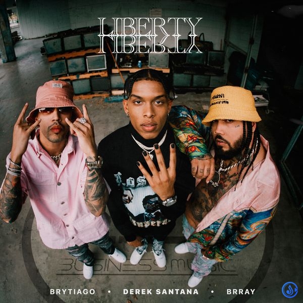 Derek Santana – Liberty ft. Brytiago & Brray