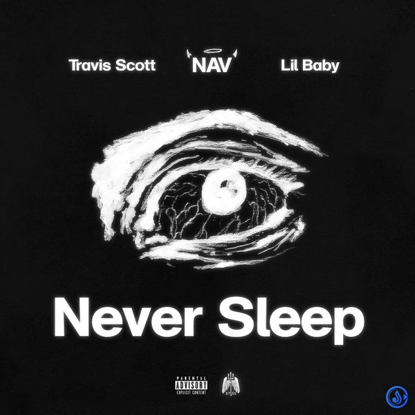 NAV - Never Sleep Ft. Lil Baby & Travis Scott