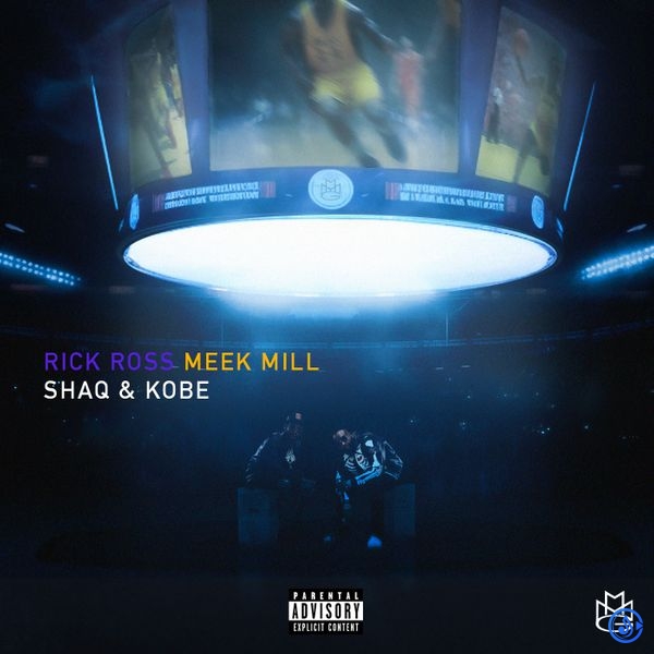 Rick Ross - SHAQ & KOBE ft. Meek Mill