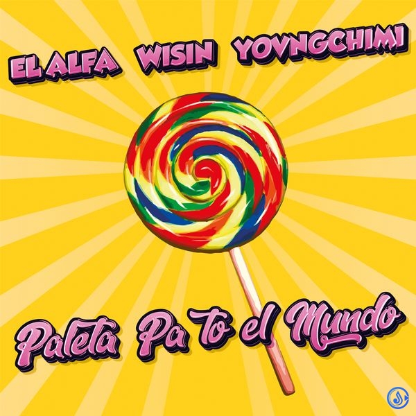 El Alfa - PALETA PA TO EL MUNDO ft. Wisin & YOVNGCHIMI