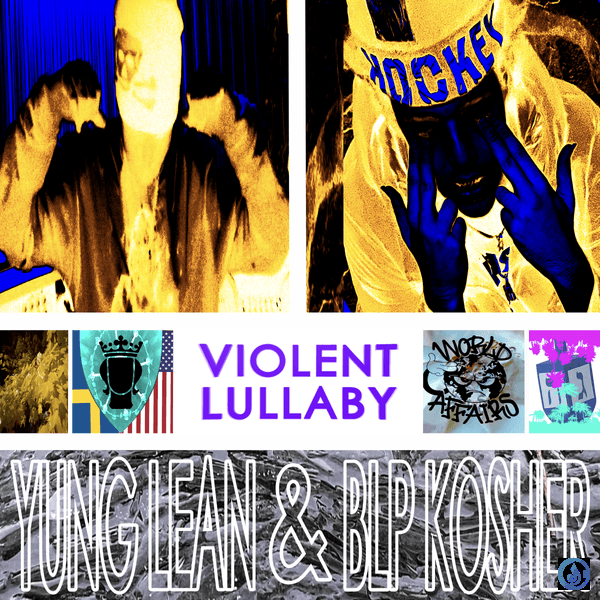 BLP KOSHER - Violent Lullaby (with Yung Lean) ft. Yung Lean (Prod. Jasper Harris, Presley Regier, Alex Goldblatt & Rami Dawod)