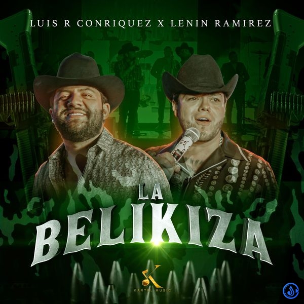 Luis R Conriquez - La Belikiza ft. Lenin Ramírez (Prod. Kartel Music)