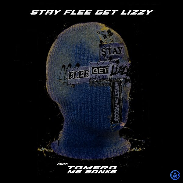 Stay Flee Get Lizzy – Wrist On Freeze ft. Tamera & Ms Banks