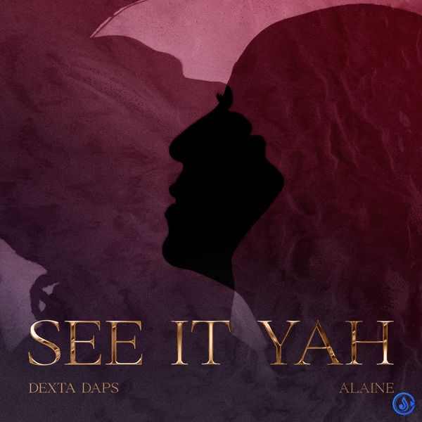 Dexta Daps – SEE IT YAH ft. Alaine