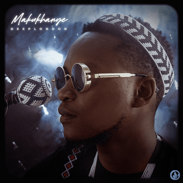 Deep London – Makukhanye ft. Bello & Sobzeen